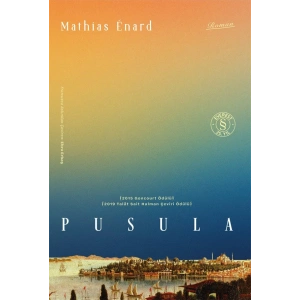Pusula / Mathias Enard + Sanat Kitabı