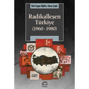Radikalleşen Türkiye (1960-1980)