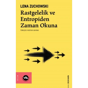 Rastgelelik ve Entropiden Zaman Okuna