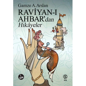 Raviyan-ı Ahbar’dan Hikayeler
