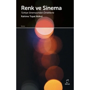 Renk ve Sinema - Türkiye Sinemasından Örneklerle