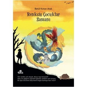 Renksiz Çocuklar Zamanı