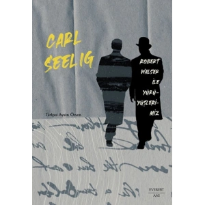 Robert Walser ile Yürüyüşlerimiz