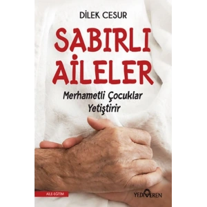 Sabırlı Aileler Merhametli Çocuklar Yetiştirir