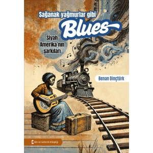 Sağanak Yağmurlar Gibi Blues