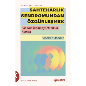 Sahtekârlık Sendromundan Özgürleşmek