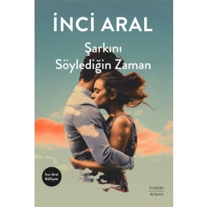 Şarkını Söylediğin Zaman / İnci Aral + Sanat Kitabı
