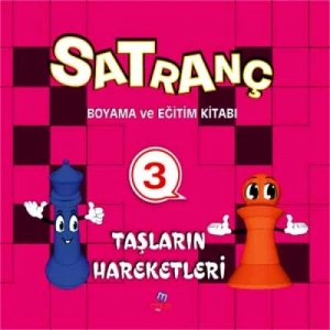 SATRANÇ BOYAMA KİTABI 3 TAŞLARIN HAREKETLERİ