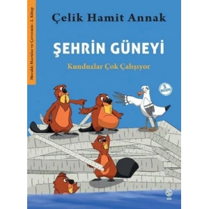 Şehrin Güneyi - Kunduzlar Çok Çalışıyor