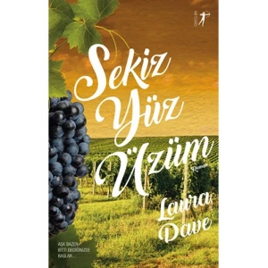 Sekiz Yüz Üzüm / Laura Dave + Sanat Kitabı