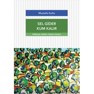Sel Gider Kum Kalır