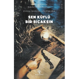 Sen Küflü Bir Bıçaksın