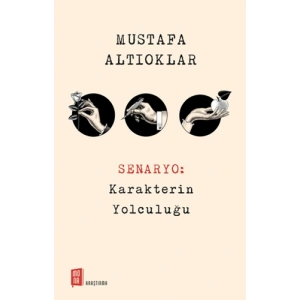 Senaryo: Karakterin Yolculuğu