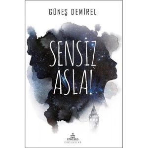 Sensiz Asla!
