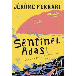Sentinel Adası / Jerome Ferrari + Sanat Kitabı