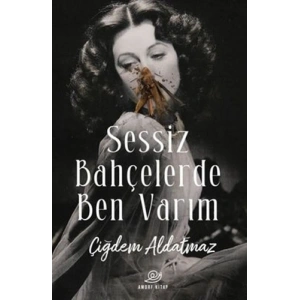 Sessiz Bahçelerde Ben Varım