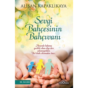 Sevgi Bahçesinin Bahçıvanı