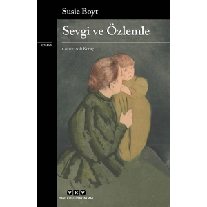 Sevgi ve Özlemle