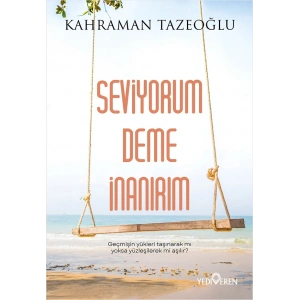 Seviyorum Deme İnanırım