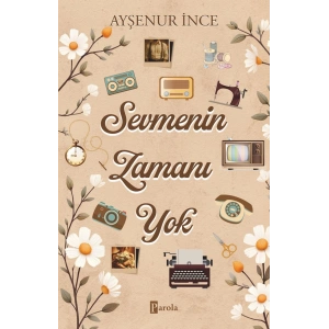 Sevmenin Zamanı Yok