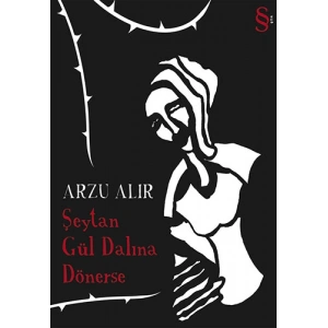 Şeytan Gül Dalına Dönerse