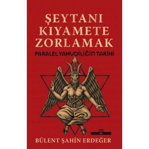 Şeytanı Kıyamete Zorlamak