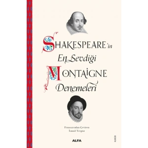 Shakespeare’in En Sevdiği Montaigne Denemeleri