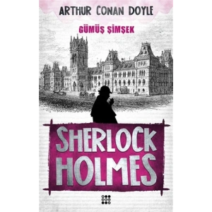 Sherlock Holmes - Gümüş Şimşek