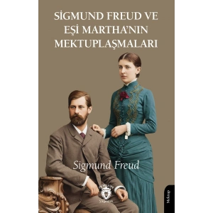 Sigmund Freud ve Eşi Martha’nın Mektuplaşmaları