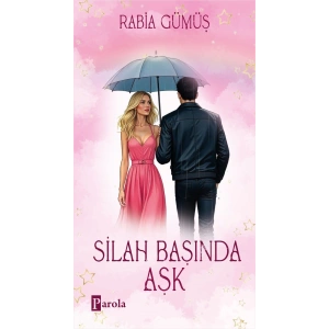 Silah Başında Aşk (Ciltli)