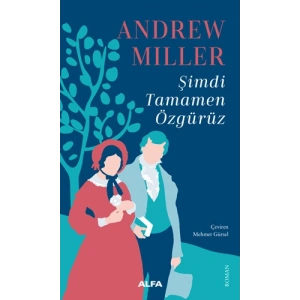 Şimdi Tamamen Özgürüz / Andrew Miller + Sanat Kitabı