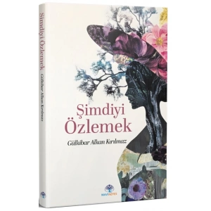 Şimdiyi Özlemek