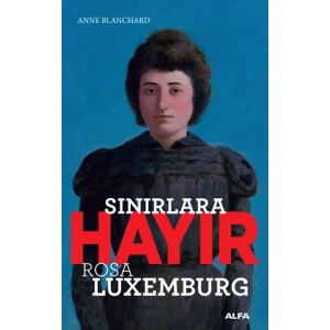 Sınırlara Hayır - Rosa Luxemburg