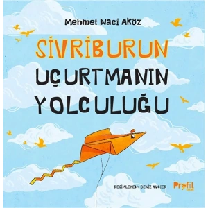Sivriburun Uçurtmanın Yolculuğu
