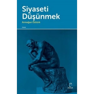 Siyaseti Düşünmek