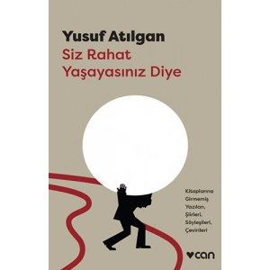 Siz Rahat Yaşayasınız Diye