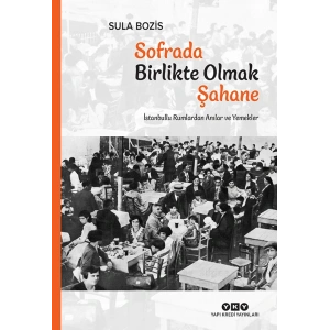 Sofrada Birlikte Olmak Şahane