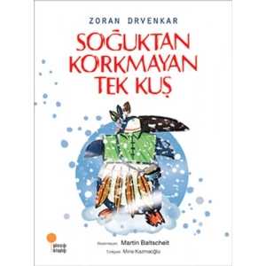 Soğuktan Korkmayan Tek Kuş