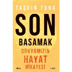 Son Basamak - Dünyamızın Hayat Hikayesi