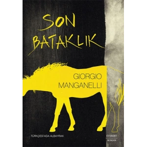 Son Bataklık / Giorgio Manganelli + Sanat Kitabı