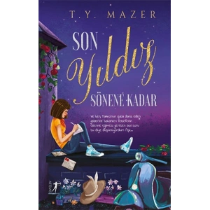 Son Yıldız Sönene Kadar (Ciltli) / T. Y. Mazer + Sanat Kitabı
