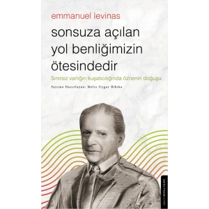 Sonsuza Açılan Yol Benliğimizin Ötesindedir