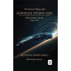 Sonsuza Düşen Işık - Yıldız Gemisi Gökada Uzay 2122