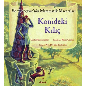 Sör Çepçevrenin Matematik Maceraları - Konideki Kılıç
