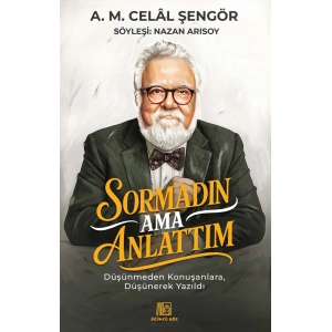 Sormadın Ama Anlattım