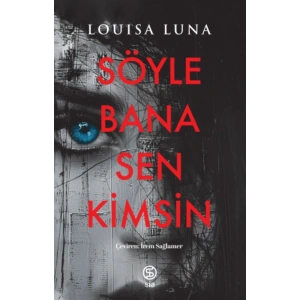 Söyle Bana Sen Kimsin