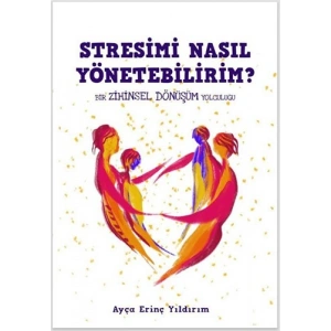Stresimi Nasıl Yönetebilirim ?