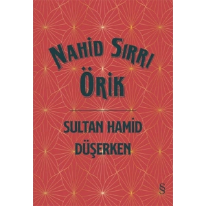 Sultan Hamid Düşerken (Ciltli)