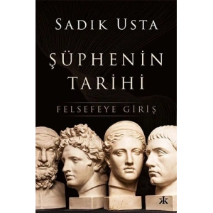 Şüphenin Tarihi - Felsefeye Giriş