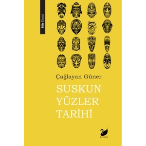 Suskun Yüzler Tarihi